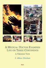 Medical Doctor Examines Life on Three Continents, A Pakistani View