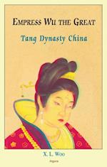 Empress Wu the Great, Tang Dynasty China