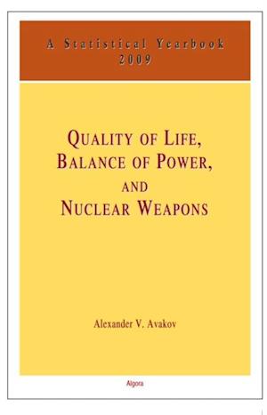 Quality of Life, Balance of Power, and Nuclear Weapons