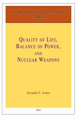 Quality of Life, Balance of Power, and Nuclear Weapons