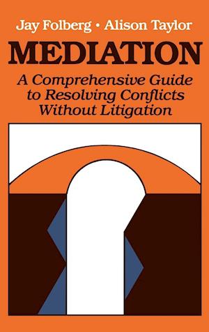 Mediation – A Comprehensive Guide to Resloving Conflicts without Litigation