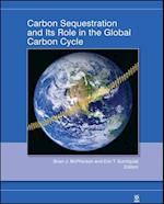 Carbon Sequestration and Its Role in the Global Carbon Cycle
