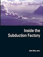 Inside the Subduction Factory