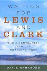 Waiting for Lewis and Clark