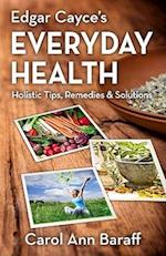 Edgar Cayce's Everyday Health