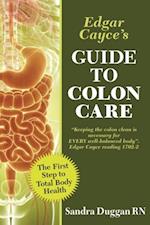 Edgar Cayce's Guide to Colon Care