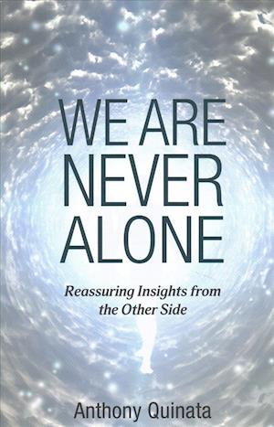 We Are Never Alone