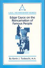 Edgar Cayce on the Reincarnation of Famous People