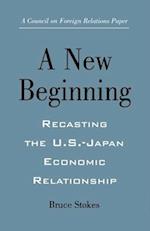 A New Beginning: Recasting the U.S.-Japan Economic Relationship 