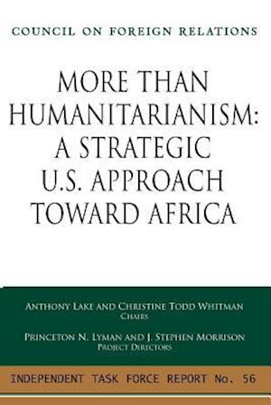 More Than Humanitarianism: A Strategic U.S. Approach Toward Africa