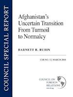 Afghanistan's Uncertain Transition from Turmoil to Normalcy