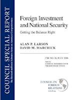Foreign Investment and National Security: Getting the Balance Right: Council Special Report No. 18, July 2006 
