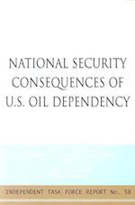 National Security Consequences of U.S. Oil Dependency