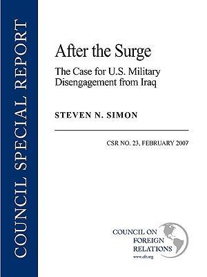 After the Surge: The Case for U.S. Military Disengagement from Iraq