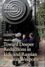 Toward Deeper Reductions in U.S. and Russian Nuclear Weapons