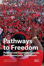 Pathways to Freedom: Political and Economic Lessons from Democratic Transitions 