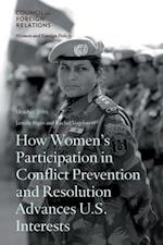 How Women's Participation in Conflict Prevention and Resolution Advances U.S. Interests
