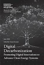 Digital Decarbonization: Promoting Digital Innovations to Advance Clean Energy Systems 