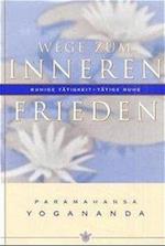 Wege zum inneren Frieden