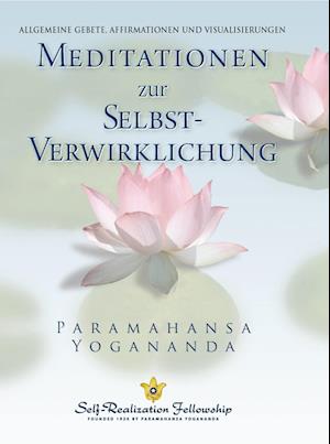 Meditationen zur Selbstverwirklichung