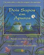 Dois Sapos Em Apuros = Two Frogs in Trouble