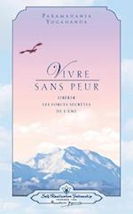 Vivre Sans Peur (Living Fearlessly - French)