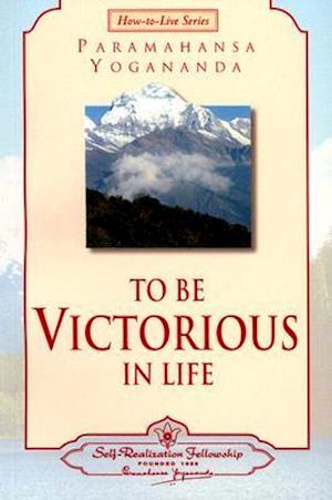 To Be Victorious in Life