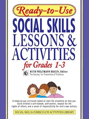 Ready-To-Use Social Skills Lessons & Activities for Grades 1-3