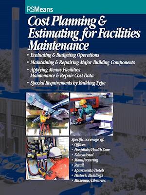 Cost Planning and Estimating for Facilities Maintenance