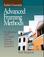 Advanced Framing Methods – Builders Essentials – The Illustrated Guide to Complex Framing Techniques, Materials and Equipment