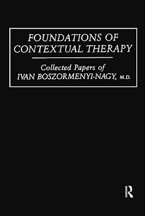 Foundations Of Contextual Therapy:..Collected Papers Of Ivan