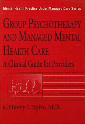 Group Psychotherapy And Managed Mental Health Care