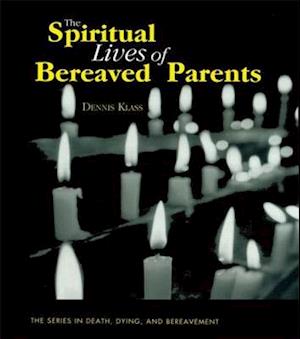 The Spiritual Lives of Bereaved Parents