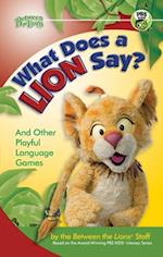 What Does a Lion Say?
