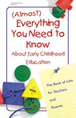 (Almost) Everything You Need to Know about Early Childhood Education