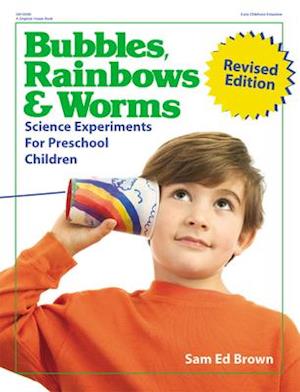 Bubbles, Rainbows and Worms