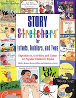 Story S-t-r-e-t-c-h-e-r-s for Infants, Toddlers, and Twos