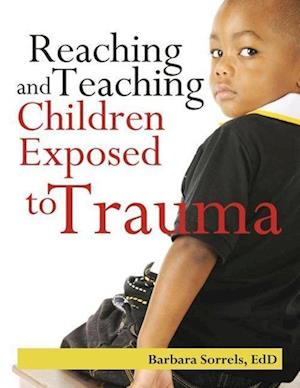 Reaching and Teaching Children Exposed to Trauma