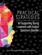 Practical Strategies for Supporting Young Learners with Autism Spectrum Disorder