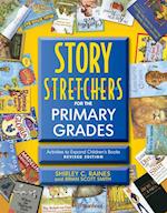 Story S-t-r-e-t-c-h-e-r-s for the Primary Grades, Revised