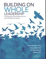 Building on Whole Leadership