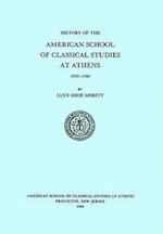 A History of the American School of Classical Studies at Athens