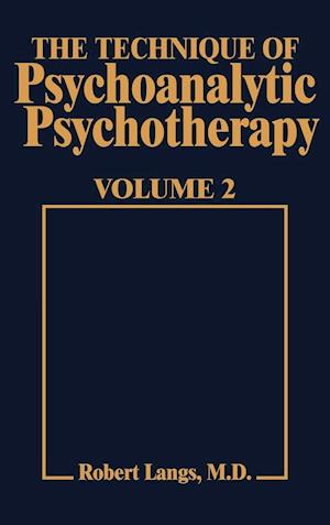 Technique of Psychoanalytic Psychotherapy Vol. II