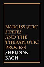 Narcissistic States and the Therapeutic Process
