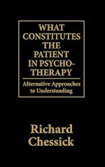 What Constitutes the Patient in Psycho-Therapy