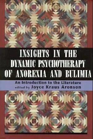 Insights in Dynamic Psychotherapy of Anorexia and Bulimia