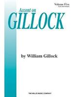 Accent on Gillock Volume 5