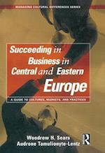 Succeeding in Business in Central and Eastern Europe