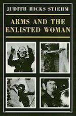 Arms and the Enlisted Woman