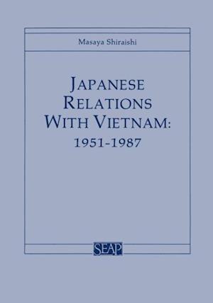 Japanese Relations with Vietnam, 1951-1987